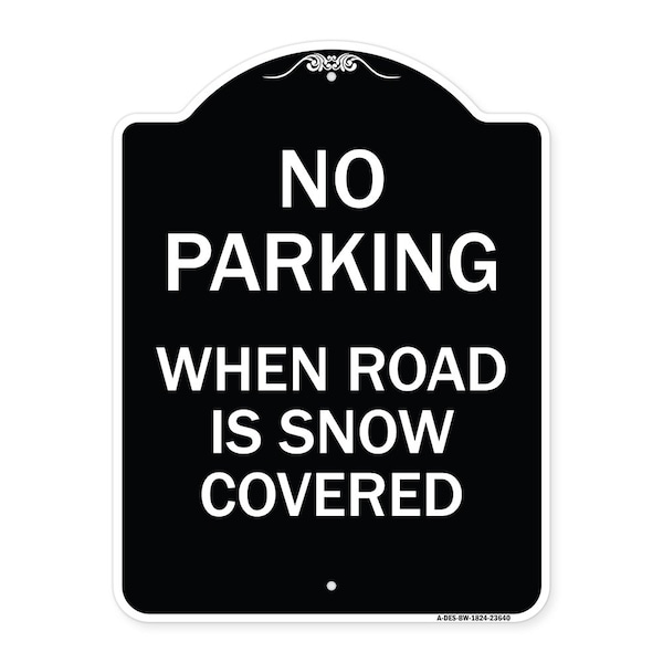 Signmission No Parking When Road Is Snow Covered Heavy-Gauge Aluminum Sign, 24" x 18", BW-1824-23640 A-DES-BW-1824-23640 - main